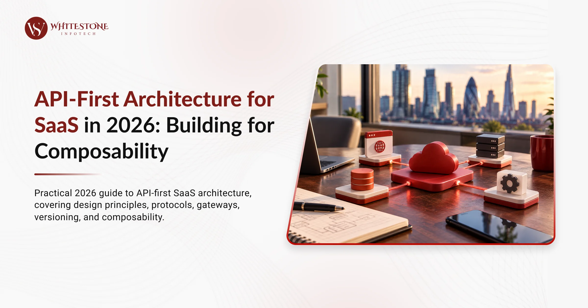 API-First Architecture for SaaS in 2026: Building for Composability